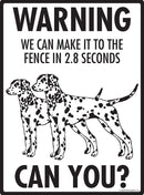 Dalmatian Make It To Fence or Door Signs (9" x 12")-4