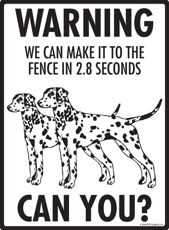 Dalmatian Make It To Fence or Door Signs (9" x 12")