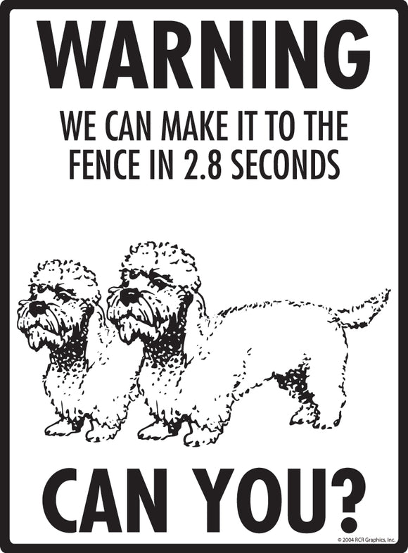 Dandie Dinmont Terrier! Make It To Fence or Door Signs (9" x 12")