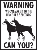 Doberman Pinscher! Make It To Fence or Door Signs (9" x 12")-3
