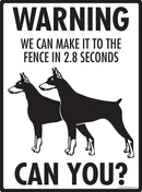 Doberman Pinscher Make It To Fence or Door Signs (9" x 12")-4