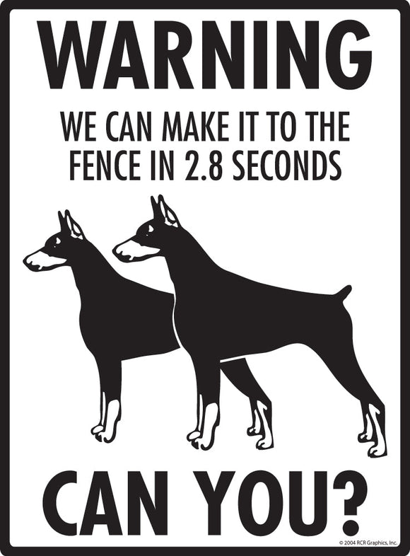 Doberman Pinscher Make It To Fence or Door Signs (9" x 12")