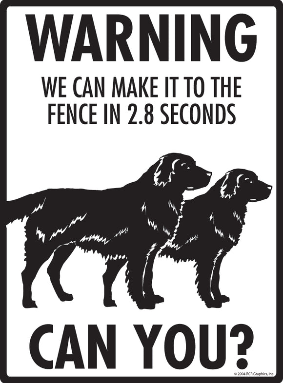 Flat-Coated Retriever! Make It To Fence or Door Signs (9" x 12")