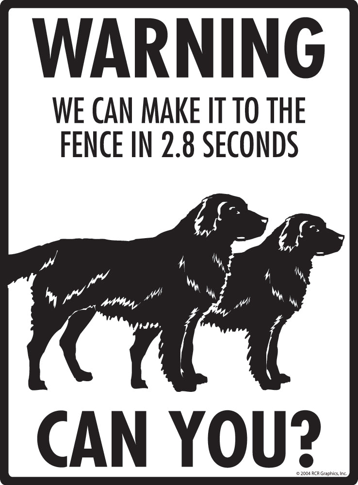 Flat-Coated Retriever Make It To Fence or Door Signs (9" x 12")