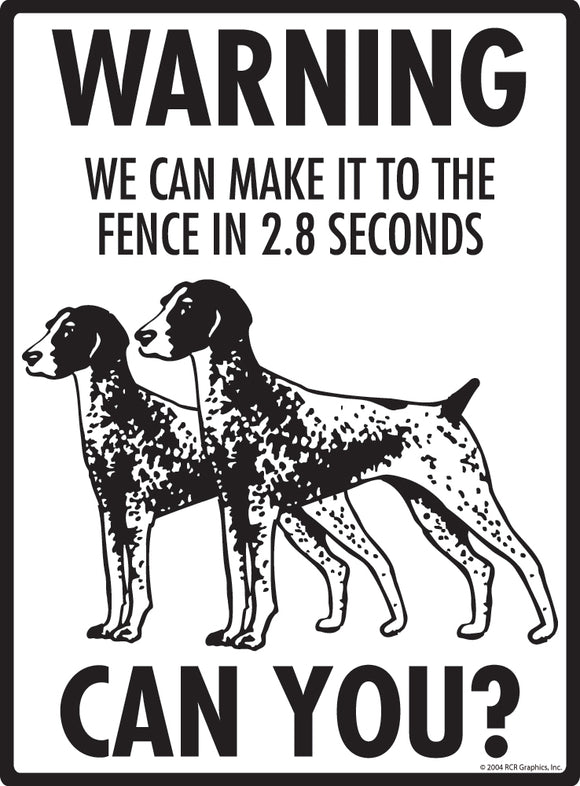 German Shorthaired Pointer! Make It To Fence or Door Signs (9" x 12")