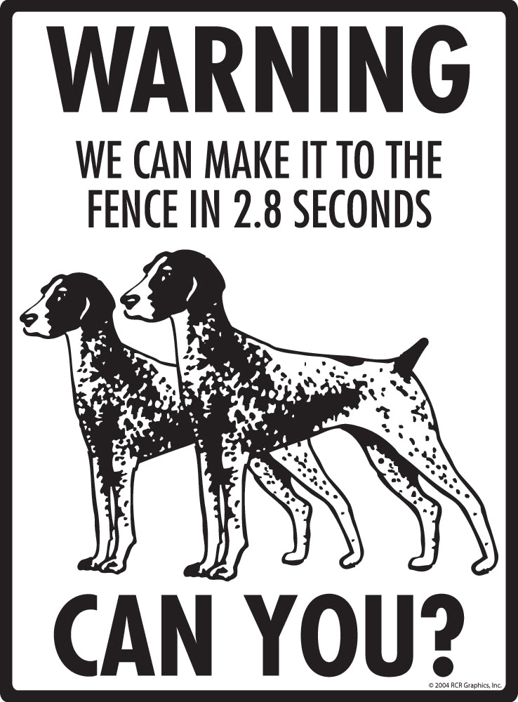 German Shorthaired Pointer Make It To Fence or Door Signs (9" x 12")