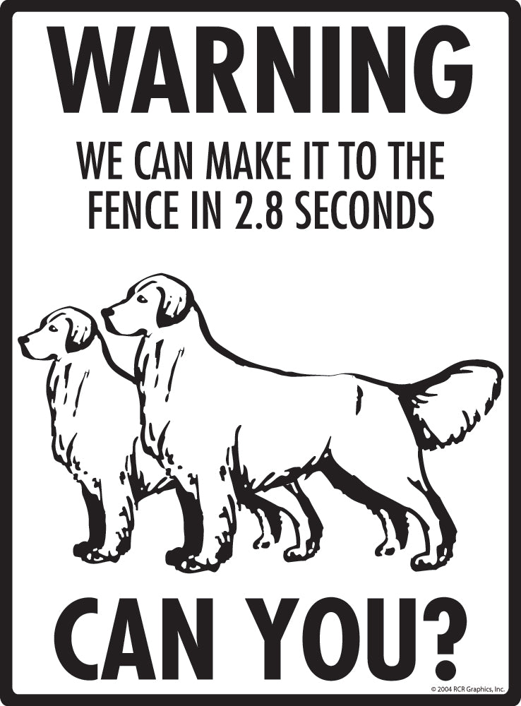Golden Retriever Make It To Fence or Door Signs (9" x 12")