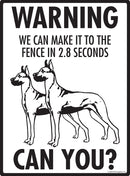 Great Dane! Make It To Fence or Door Signs (9" x 12")-3