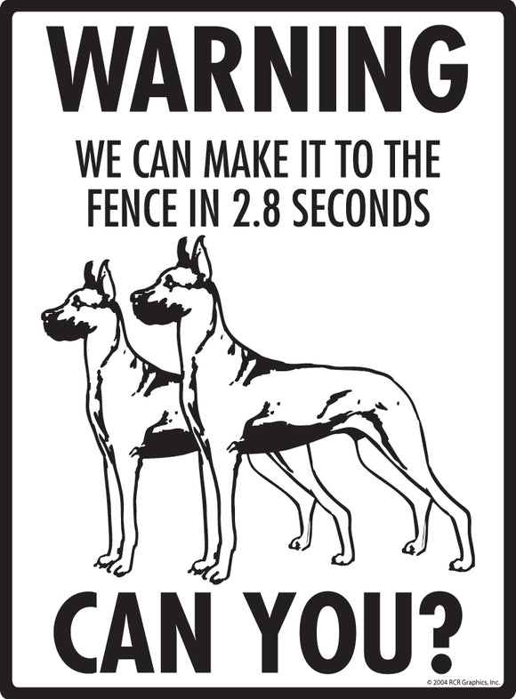 Great Dane! Make It To Fence or Door Signs (9" x 12")