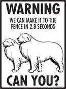 Great Pyrenees! Make It To Fence or Door Signs (9" x 12")-3