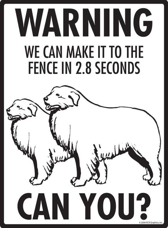 Great Pyrenees! Make It To Fence or Door Signs (9" x 12")