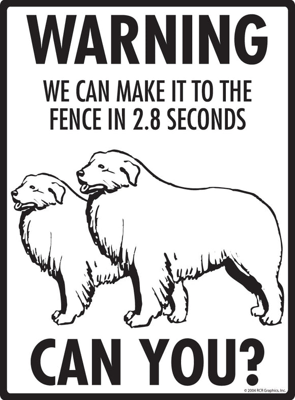 Great Pyrenees Make It To Fence or Door Signs (9" x 12")