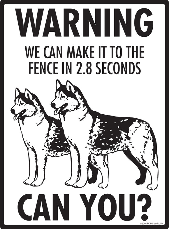 Husky! Make It To Fence or Door Signs (9" x 12")