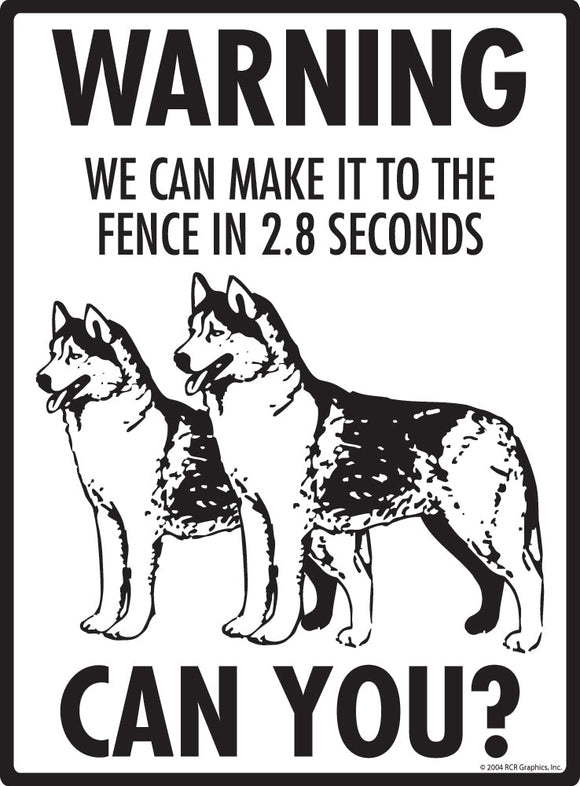 Husky Make It To Fence or Door Signs (9" x 12")