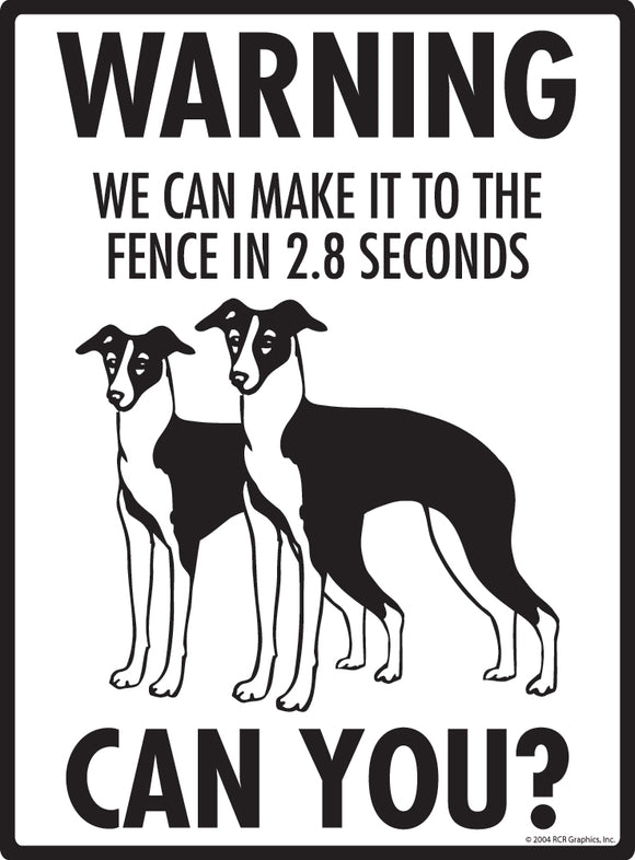 Italian Greyhound! Make It To Fence or Door Signs (9" x 12")