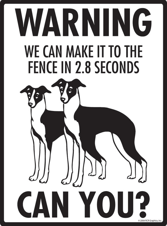 Italian Greyhound Make It To Fence or Door Signs (9" x 12")