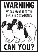 Japanese Chin! Make It To Fence or Door Signs (9" x 12")-3