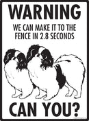 Japanese Chin Make It To Fence or Door Signs (9" x 12")-4