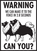 Keeshond! Make It To Fence or Door Signs (9" x 12")-3