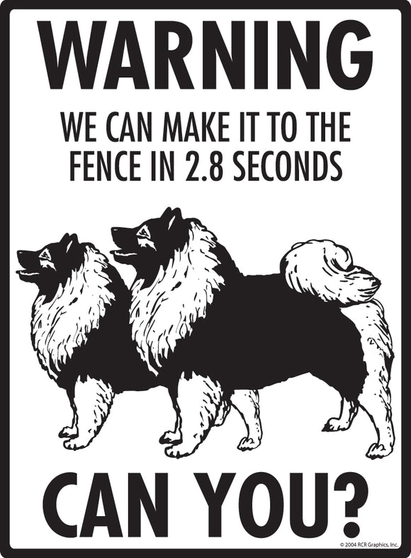 Keeshond! Make It To Fence or Door Signs (9" x 12")