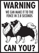 Keeshond Make It To Fence or Door Signs (9" x 12")-4