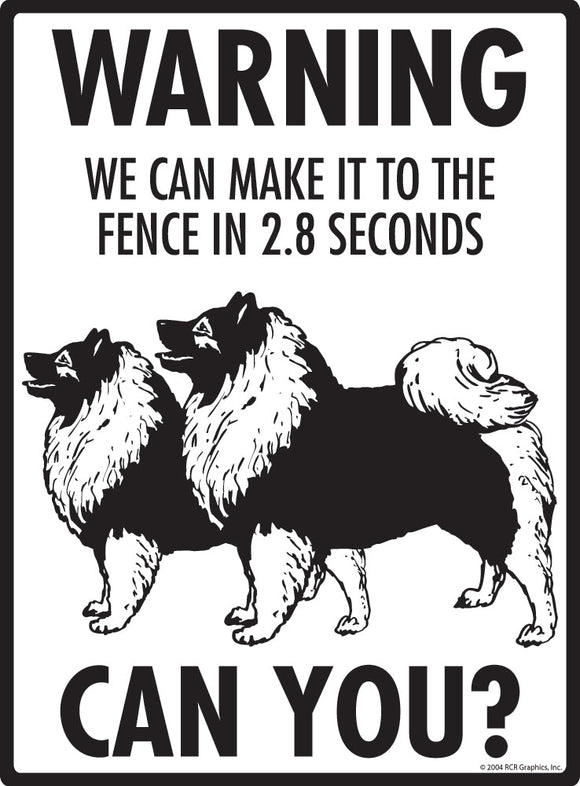 Keeshond Make It To Fence or Door Signs (9" x 12")