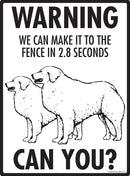 Kuvasz! Make It To Fence or Door Signs (9" x 12")-3