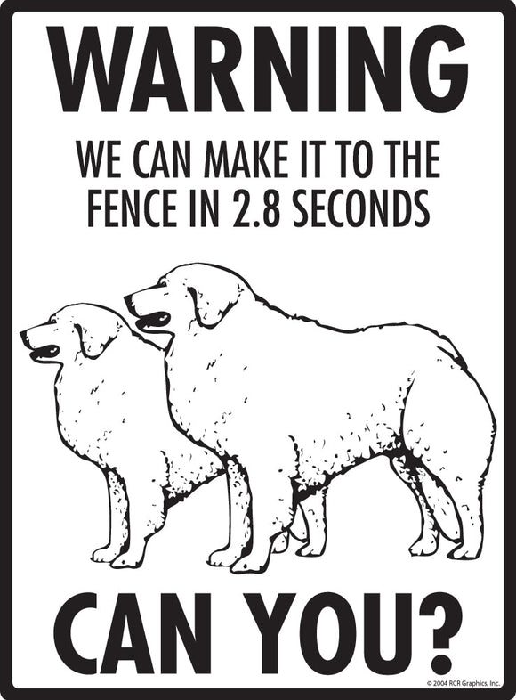 Kuvasz Make It To Fence or Door Signs (9" x 12")