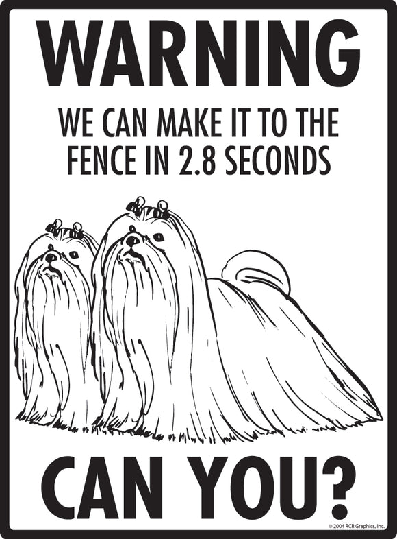 Maltese! Make It To Fence or Door Signs (9" x 12")