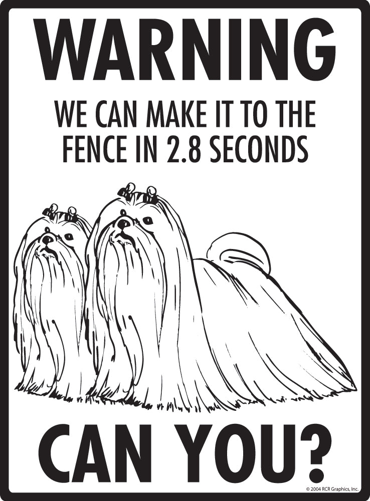 Maltese Make It To Fence or Door Signs (9" x 12")
