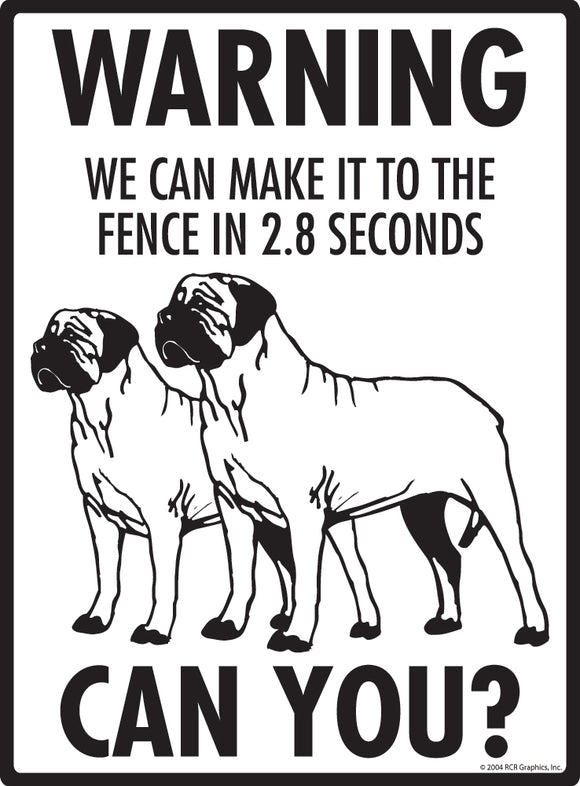 Mastiff! Make It To Fence or Door Signs (9" x 12")