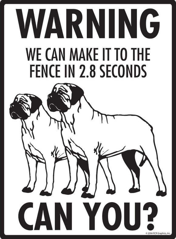 Mastiff Make It To Fence or Door Signs (9" x 12")