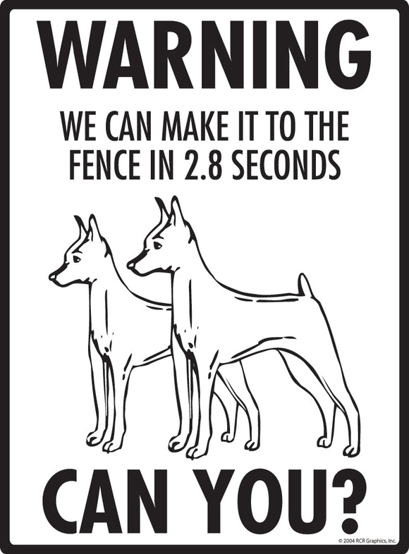 Miniature Pinscher! Make It To Fence or Door Signs (9" x 12")