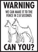 Miniature Pinscher Make It To Fence or Door Signs (9" x 12")-4