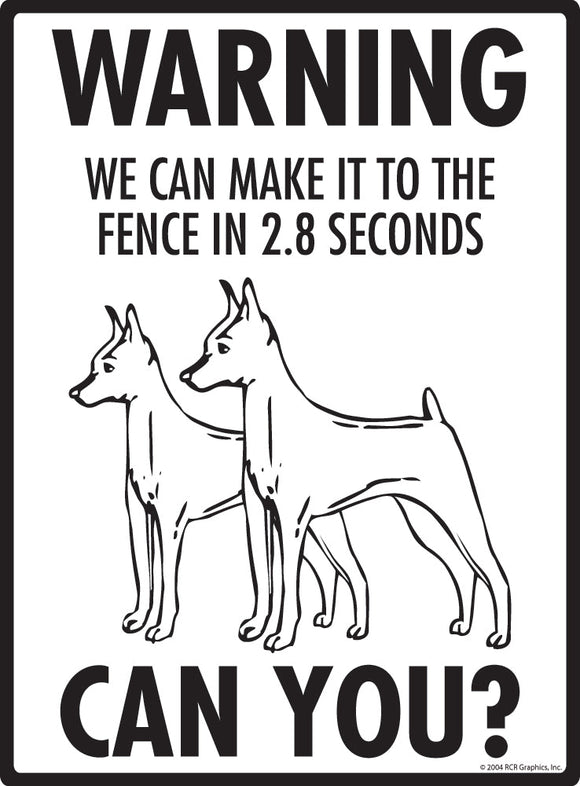 Miniature Pinscher Make It To Fence or Door Signs (9" x 12")