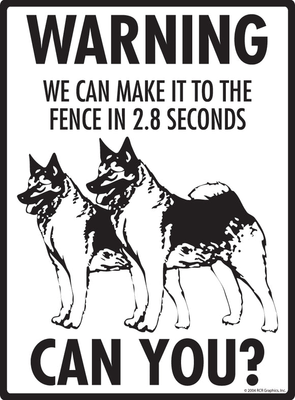 Norwegian Elkhound! Make It To Fence or Door Sign (9" x 12")
