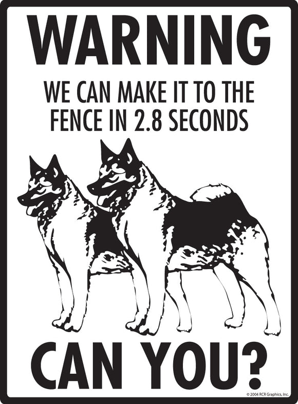 Norwegian Elkhound Make It To Fence or Door Sign (9" x 12")