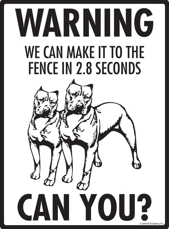 Pit Bull Terrier Make It To Fence or Door Signs (9" x 12")