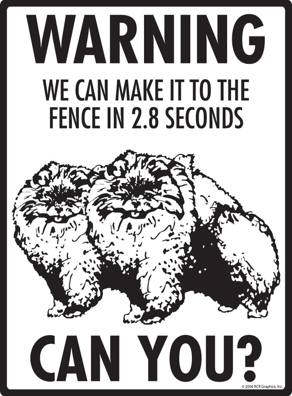 Pomeranian! Make It To Fence or Door Signs (9" x 12")