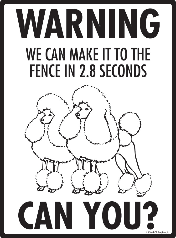 Poodle Make It To Fence or Door Signs (9" x 12")