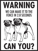 Pug! Make It To Fence or Door Signs (9" x 12")-3