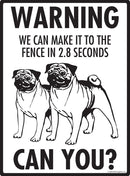 Pug Make It To Fence or Door Signs (9" x 12")-4
