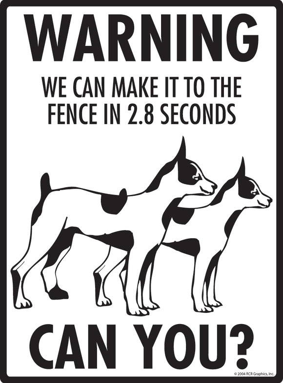 Rat Terrier! Make It To Fence or Door Signs (9" x 12")