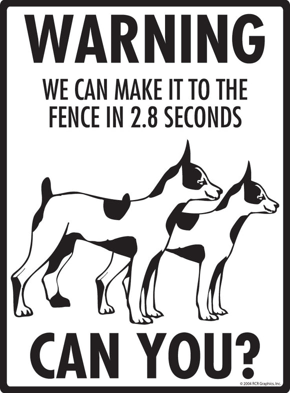 Rat Terrier Make It To Fence or Door Signs (9" x 12")