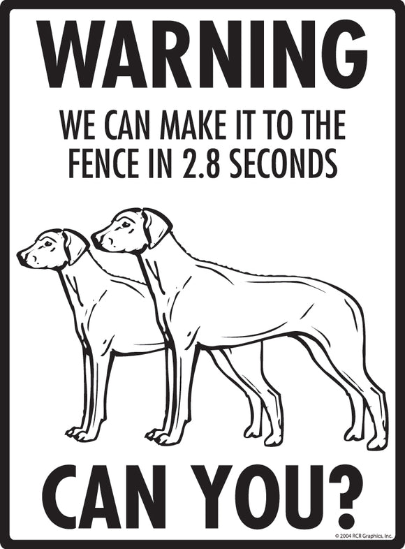 Rhodesian Ridgeback! Make It To Fence or Door Signs (9" x 12")