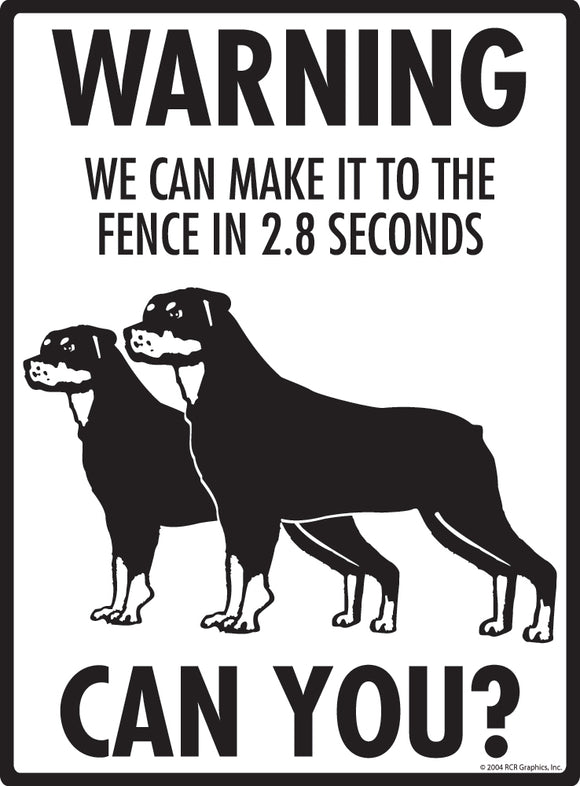 Rottweiler! Make It To Fence or Door Signs (9" x 12")