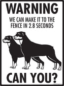Rottweiler Make It To Fence or Door Signs (9" x 12")-4