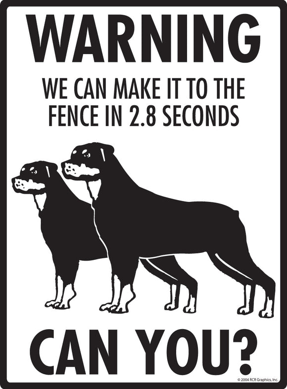 Rottweiler Make It To Fence or Door Signs (9" x 12")