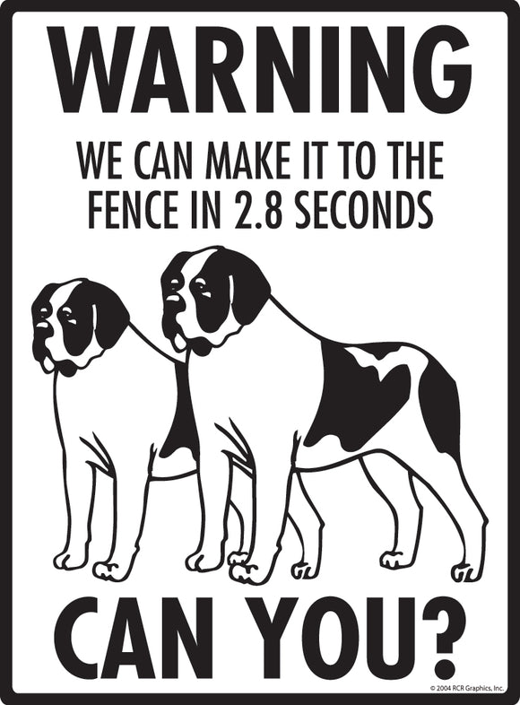 Saint Bernard! Make It To Fence or Door Signs (9" x 12")