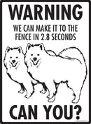 Samoyed Make It To Fence or Door Signs (9" x 12")-4